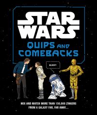 Book Cover for Star Wars Quips and Comebacks by LucasFilm Ltd