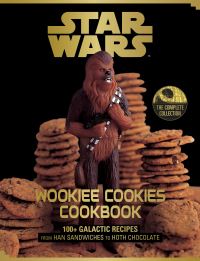 Book Cover for Star Wars Wookiee Cookies Cookbook by Robin Davis, Wesley Martin, Lara Starr