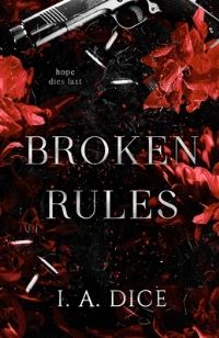 Book Cover for Broken Rules by I A Dice
