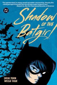 Book Cover for Shadow of the Batgirl by Sarah Kuhn, Bob Kane, Bill Finger, Cris Peter