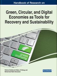Book Cover for Handbook of Research on Green, Circular, and Digital Economies as Tools for Recovery and Sustainability by Patricia Ordóñez de Pablos, Xi Zhang, Mohammad Nabil Almunawar