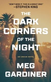 Book Cover for The Dark Corners of the Night by Meg Gardiner