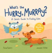 Book Cover for What's the Hurry, Murray? by Anna Adams