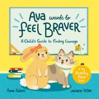Book Cover for Ava Wants to Feel Braver by Anna Adams