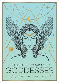 Book Cover for The Little Book of Goddesses by Astrid Carvel