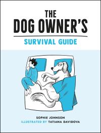 Book Cover for The Dog Owner's Survival Guide by Sophie Johnson