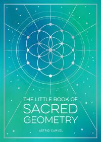 Book Cover for The Little Book of Sacred Geometry by Astrid Carvel
