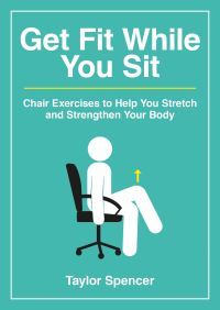 Book Cover for Get Fit While You Sit by Taylor Spencer