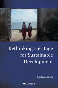 Book Cover for Rethinking Heritage for Sustainable Development by Sophia Labadi