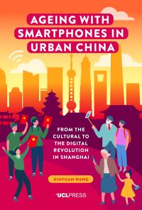 Book Cover for Ageing With Smartphones in Urban China by Xinyuan Wang