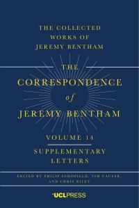 Book Cover for The Correspondence of Jeremy Bentham. Volume 14 Supplementary Letters by Jeremy Bentham