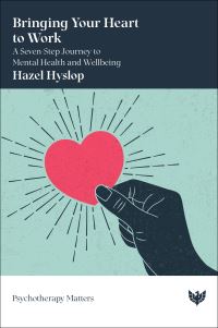 Book Cover for Bringing Your Heart to Work by Hazel Hyslop