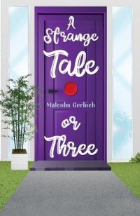 Book Cover for A Strange Tale or Three by Malcolm Gerloch