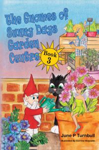 Book Cover for The Gnomes of Sunny Days Garden Centre. Book 3 by June P Turnbull