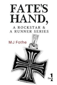 Book Cover for Fate's Hand, A Rockstar and A Runner Series - Book One by MJ Fothe