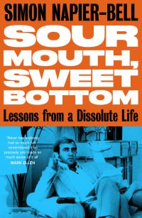 Book Cover for Sour Mouth, Sweet Bottom by Simon NapierBell