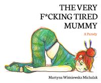 Book Cover for The Very F*cking Tired Mummy by Martyna Wisniewska Michalak