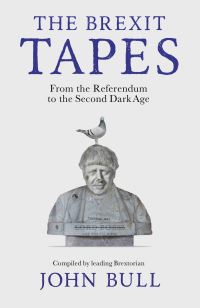Book Cover for The Brexit Tapes by John Bull