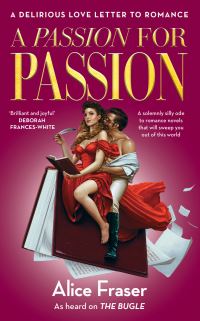 Book Cover for A Passion for Passion by Alice Fraser