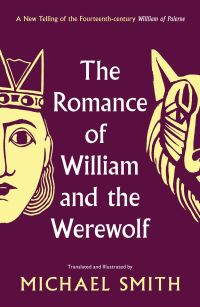 Book Cover for The Romance of William and the Werewolf by Michael Smith