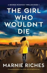 Book Cover for The Girl Who Wouldn't Die by Marnie Riches