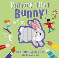 Book Cover for Follow That Bunny! by Igloo Books Ltd