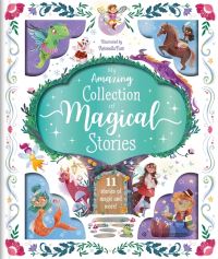 Book Cover for My Amazing Collection of Magical Stories by Igloo Books Ltd