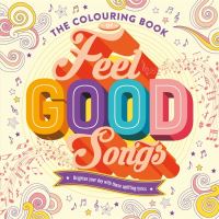 Book Cover for The Colouring Book of Feel-Good Songs by Igloo Books Ltd