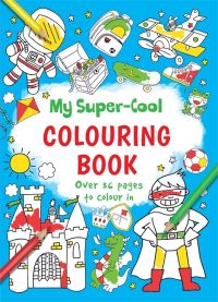 Book Cover for My Super-Cool Colouring Book by Igloo Books Ltd