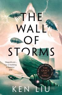 Book Cover for The Wall of Storms by Ken Liu
