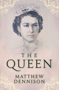 Book Cover for The Queen (The Illustrated Edition) by Matthew Dennison