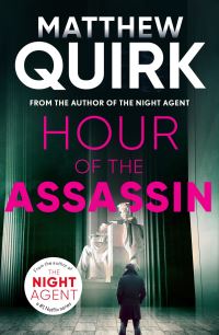 Book Cover for Hour of the Assassin by Matthew Quirk