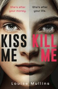 Book Cover for Kiss Me, Kill Me by Louise Mullins