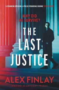 Book Cover for The Last Justice by Anthony J Franze