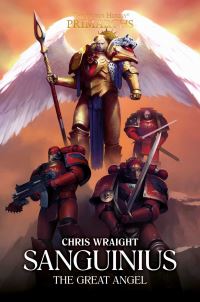 Book Cover for Sanguinius: The Great Angel by Chris Wraight