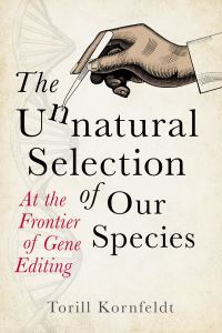 Book Cover for The Unnatural Selection of Our Species by Torill Kornfeldt