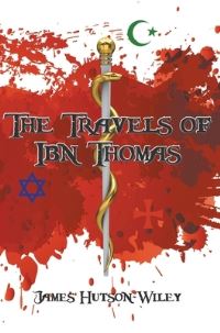 Book Cover for The Travels of Ibn Thomas by James Hutson-Wiley