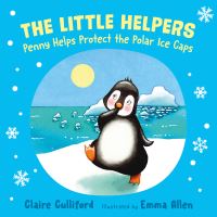 Book Cover for Penny Helps Protect the Polar Ice Caps by Claire Culliford