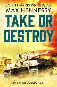 Book Cover for Take or Destroy by Max Hennessy