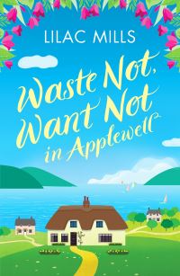 Book Cover for Waste Not, Want Not in Applewell by Lilac Mills