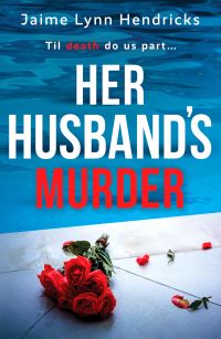Book Cover for Her Husband's Murder by Jaime Lynn Hendricks