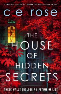 Book Cover for The House of Hidden Secrets by C E Rose