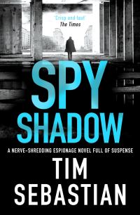 Book Cover for Spy Shadow by Tim Sebastian