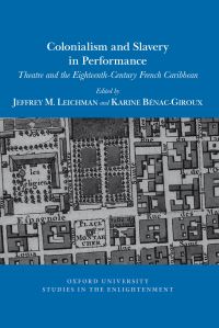 Book Cover for Colonialism and Slavery in Performance by Jeffrey M Leichman, Karine BénacGiroux