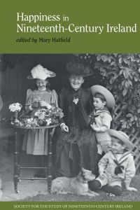 Book Cover for Happiness in Nineteenth-Century Ireland by Mary Hatfield