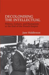 Book Cover for Decolonising the Intellectual by Jane Hiddleston