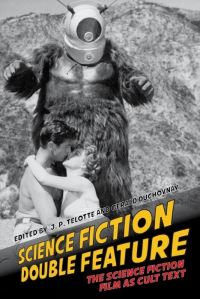 Book Cover for Science Fiction Double Feature by Gerald Duchovnay, J P Telotte