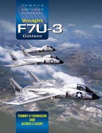 Book Cover for Vought F7U-3 Cutlass by Tommy H Thomason, Alfred C Casby
