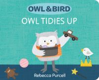 Book Cover for Owl Tidies Up by Rebecca Purcell