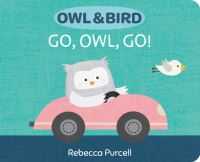 Book Cover for Go, Owl, Go! by Rebecca Purcell